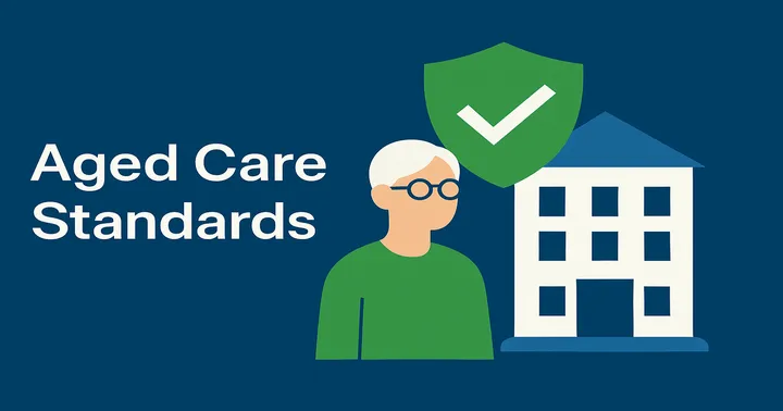 What the New Aged Care Standards Mean for Residential Facilities (2025)